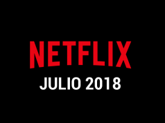 Estrenos Netflix Julio 2018