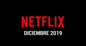 Estrenos Netflix Diciembre 2019