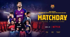 Matchday, serie documental del FC Barcelona ya disponible en Netflix