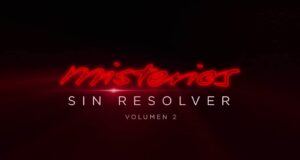 Misterios sin resolver: Volumen 2 (Netflix)