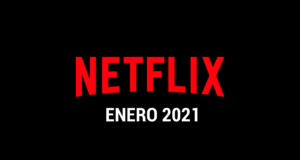 Estrenos Netflix Enero 2021