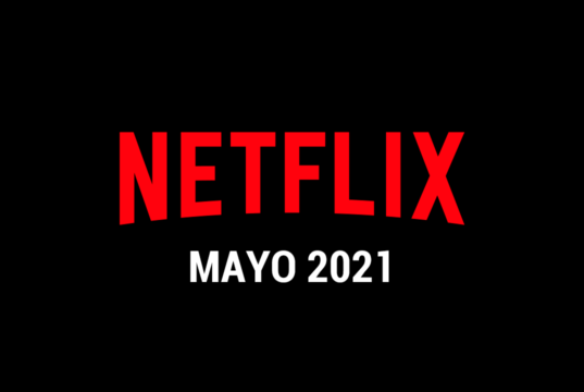 Estrenos Netflix Mayo 2021